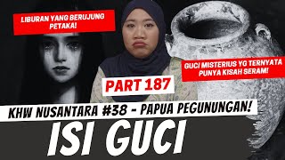 ISI GUCI  KHW PAPUA PEGUNUNGAN PART 187 [upl. by Samal16]