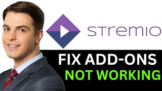 HOW TO FIX STREMIO ADD ONS NOT WORKING 2024 FULL GUIDE [upl. by Suzzy]