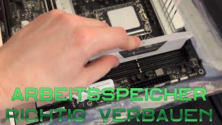 Arbeitsspeicher RICHTIG verbauen  DDR4DDR5 RAM  Einbau Anleitung 4K Deutsch [upl. by Adnolor642]