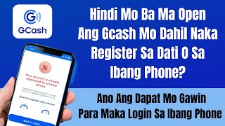 Paano Magamit Ang Gcash Mo Na Naka Register Sa Ibang Phone Dapat Gawin Para Maka Login [upl. by Hnao]