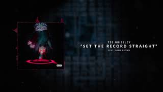 Tee Grizzley  Set The Record Straight ft Chris Brown Official Audio [upl. by Aneleve536]