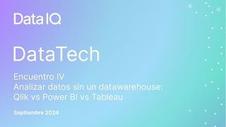 Data Tech IV  Qlik vs Power BI vs Tableau cómo analizar datos sin un datawarehouse [upl. by Alleiram]