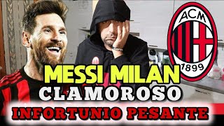 🤬CLAMOROSO INFORTUNIO PESANTE‼️ EMERGENZA ATTACCANTE❗CAOS TOTALE MISTERO LOFTUS CHEEK❗ MESSI MILAN [upl. by Juanita]