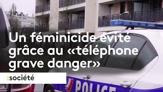 Un féminicide évité grâce au quottéléphone grave dangerquot [upl. by Arie]