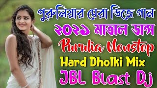 নউ পরলয ডজ গন 2021 Matal Dance Special Purulia Nonstop Purulia Dj Song Hard Dholki Mix [upl. by Noiroc702]