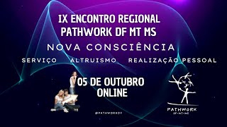 IX Encontro Regional Pathwork® DF MT MS  05 de outubro de 2024 [upl. by Hendrik905]