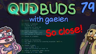 Almost Fully Built  Qud Buds  Gaelen [upl. by Ecinna]