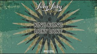 King Kong amp Irie Ites  Licky Licky  Licky Licky Riddim Official Lyrics Video [upl. by Domenic]