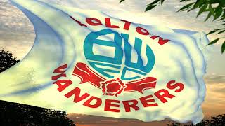 Bolton Wanderers FC Football Anthem Hymn Fan Chant PREMIER LEAGUE [upl. by Dalia360]