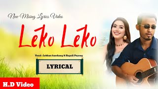 Léko Léko  New Mising Lyrics Song Lekhan Ft Rupali Payeng [upl. by Reave]