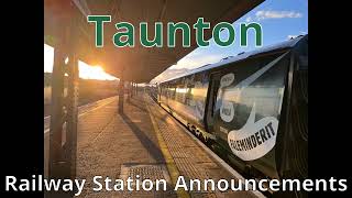 Taunton Railway Station Announcements [upl. by Ytisahcal303]