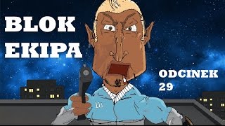 BLOK EKIPA II ODCINEK 29 [upl. by Nortal]