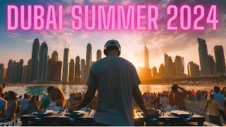 Epic Dubai Summer Mix 2024  Best Tropical House Oriental Beats [upl. by Abijah924]