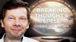 Shattering the Chain of Thought  A Guided Meditation by Eckhart Tolle [upl. by Harilda]