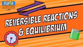 GCSE Chemistry Reversible Reactions And Equilibrium  The Full Lesson [upl. by Suixela498]