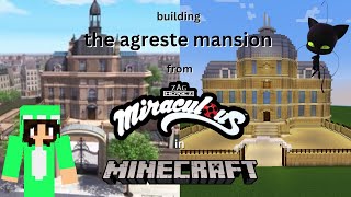 Building the Agreste Mansion from Miraculous Ladybug in Minecraft [upl. by Armillia]