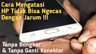 🔴 Cara Mudah Mengatasi HP Tidak Bisa Ngecas Tanpa Bongkar amp Tanpa Ganti Konektor [upl. by Eshelman]