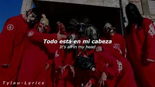 Slipknot  Eyeless Sub Español amp English  T y l a u  L y r i c s [upl. by Yhtac]