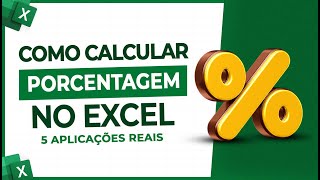 Como Calcular Porcentagem no Excel  5 Aplicações Reais [upl. by Ibbie]