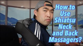 How to Use Shiatsu Neck and Back Massagers 2021 [upl. by Skip268]