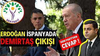 Erdoğandan İspanyada Demirtaş Çıkışı Dem Partiden Cevap [upl. by Seluj]