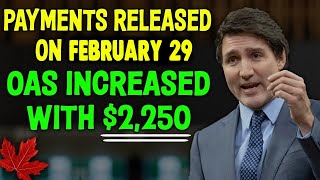 Big News Justin Trudeau Recently Announced 2250 OAS For Seniors Coming on February 29 2024  OAS [upl. by Noivaz]