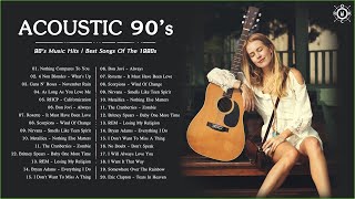 90s Acoustic  90s Music Hits  Best Songs Of The 1990s [upl. by Maddock136]