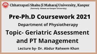 Geriatric Assessment and PT Management  Departmrnt of Physiotherapy  CSJMU Kanpur [upl. by Dnalrah]