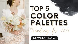 Hottest Wedding Color Palettes Trending for 2023 [upl. by Wojak]