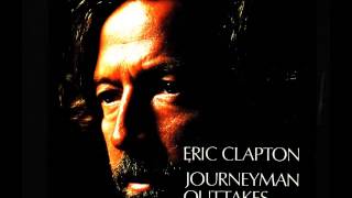 Eric Clapton  Forever Journeyman Outtake [upl. by Rudiger]