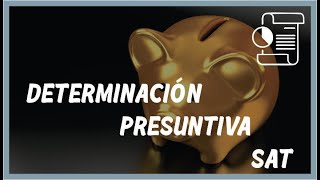 La determinación presuntiva de contribuciones [upl. by Otreblig]