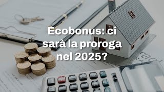 Ecobonus ci sarà la proroga nel 2025 [upl. by Amadeo]