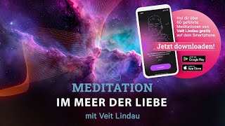 Im Meer der Liebe  Geführte Meditation mit Veit Lindau [upl. by Rew]