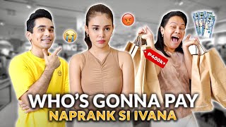 WHOS GONNA PAY PRANK NAKAKASAD  IVANA ALAWI [upl. by Jair]