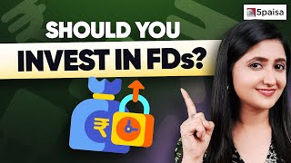 Are Fixed Deposits Worth IT  How To Invest in Fixed Deposits and Types of FDs [upl. by Yntruoc]