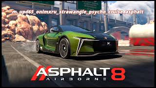 Asphalt 89 Phonk Update OST  ONIMXRU amp STRAWANGLE  PSYCHO CRUISE DJ Gontran Edit [upl. by Selegna]