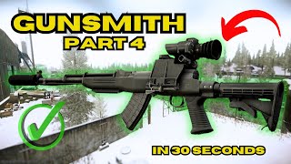 Gunsmith Part 4 in 30 Seconds  Patch 014 Guide  Walkthrough  Escape From Tarkov [upl. by Dorej]