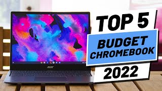 Top 5 BEST Budget Chromebooks of 2022 [upl. by Ddal]