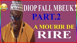 BEST OF DIOP FALL MBEUK😂😂😂 part2 [upl. by Nethsa62]