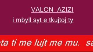 i mbyll syt te kujtoj ty VAJTUSE SHUM E MIR VALON AZIZI [upl. by Angus]