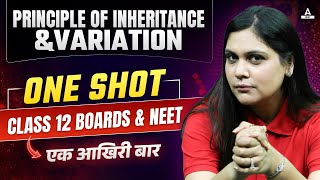 Principal Inheritance and Variation One Shot  Class 12 Boards  NEET 2024  Garima Goel [upl. by Rivera]