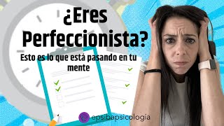 ¿Eres perfeccionista Esto es lo que ocurre en tu mente [upl. by Dekeles]