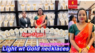 Just 5gm  12gm Light wt gold necklace designs from Kalyan jewellersSujata chowk Ranchi Necklaces [upl. by Iand]