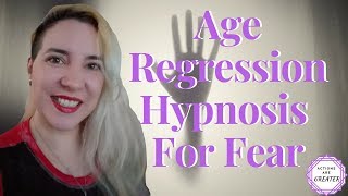 Age Regression Hypnosis For Fear [upl. by Bentley53]