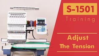 Smartstitch Embroidery Machine S1501 Get Started Adjust The Tension [upl. by Nyluqcaj679]