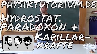 Physiktutorium Das hydrostatische Paradoxon und Kapillarkräfte [upl. by Hajan]