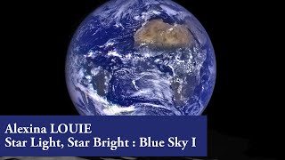 Alexina LOUIE ✦ Blue Sky I Star Light Star Bright ✦ Marc Bourdeau [upl. by Nigel]