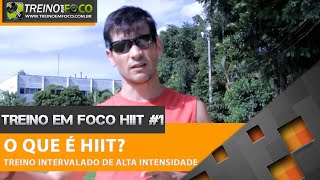 O que é HIIT Treinamento Intervalado de Alta Intensidade  TEF HIIT 1 [upl. by Enaffit]