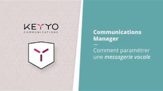 Tuto Keyyo  Paramétrer une messagerie vocale [upl. by Drolet]