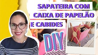 DIY Sapateira com caixa de papelão e cabides [upl. by Eneleoj]